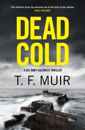 Icon image Dead Cold: An unputdownable Scottish crime thriller