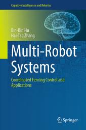 Icon image Multi-Robot Systems: Coordinated Fencing Control and Applications