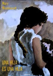 Icon image Una hija es una hija