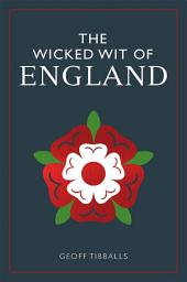 Icon image The Wicked Wit of England