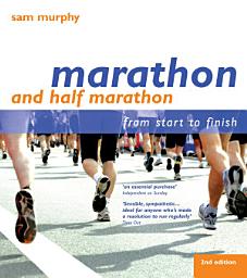 Icon image Marathon and Half Marathon: From Start to Finish