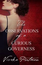 Icon image The Observations Of A Curious Governess (The Regency Diaries, #4)