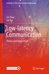 Icon image Low-latency Communication: Theory and Application