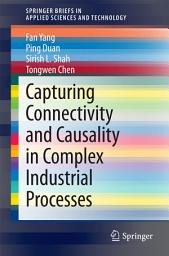 Icon image Capturing Connectivity and Causality in Complex Industrial Processes