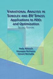 Icon image Variational Analysis in Sobolev and BV Spaces: Applications to PDEs and Optimization, Second Edition