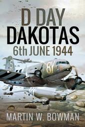 Icon image D-Day Dakotas: 6th June, 1944