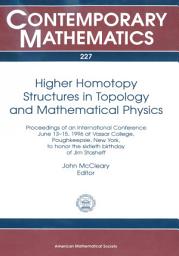 Icon image Higher Homotopy Structures in Topology and Mathematical Physics: Proceedings of an International Conference June 13-15, 1996 at Vassar College, Poughkeepsie, New York, to Honor the Sixtieth Birthday of Jim Stasheff