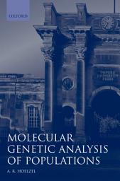 Icon image Molecular Genetic Analysis of Populations: A Practical Approach, Edition 2
