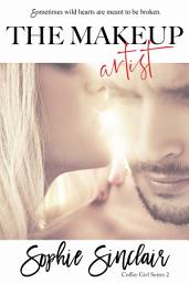 Icon image The Makeup Artist: A Rockstar Romance