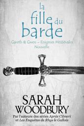 Icon image La Fille du Barde (Gareth & Gwen – Enigmes Médiévales - Nouvelle)