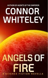 Icon image Angels of Fire: A Science Fiction Novella