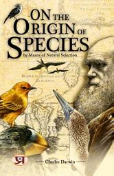 Icon image On The Origin of Species by Means of Natural Selection: Most Valuable Bestseller eBooks