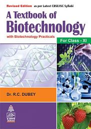 Icon image A Textbook of Biotechnology For Class XI