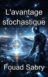 Icon image L'avantage stochastique: Maîtriser la prise de décision dans les systèmes multi-agents incertains