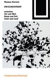 Icon image Zwischenstadt: zwischen Ort und Welt Raum und Zeit Stadt und Land, Ausgabe 2