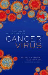 Icon image Cancer Virus: The discovery of the Epstein-Barr Virus