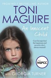 Icon image An Innocent Child: Can Georgia find the happiness and security she's always wanted?
