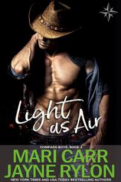 Icon image Light as Air: Steamy LBGTQ+ Friends to Lovers Storm Chasers Western Romance