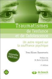 Icon image Traumatismes de l'enfance et de l'adolescence: Édition 2