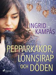 Icon image Pepparkakor, lönnsirap och döden