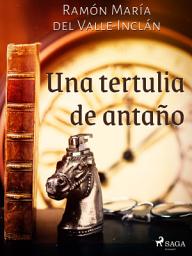 Icon image Una tertulia de antaño