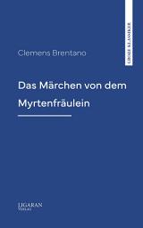 Icon image Das Märchen von dem Myrtenfräulein