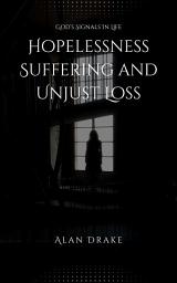 Icon image Hopelessness, Suffering, and Unjust Loss