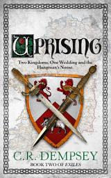 Icon image Uprising: Two kingdoms, one wedding and the hangman's noose