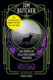 Icon image Die dunklen Fälle des Harry Dresden - Wolfsjagd: Roman