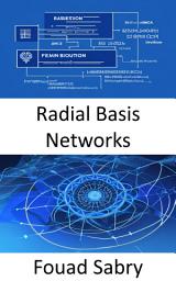 Icon image Radial Basis Networks: Fundamentals and Applications for The Activation Functions of Artificial Neural Networks