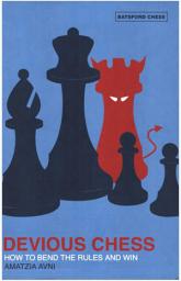 Icon image Devious Chess: How to Bend the Rules and Win