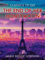 Icon image The End of Her Honeymoon