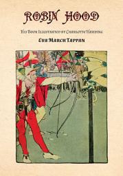 Icon image Robin Hood - His Book: Illustrated by Charlotte Harding
