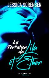 Icon image La tentation de Lila et Ethan