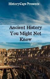 Icon image Ancient History You Might Not Know