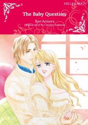 Icon image THE BABY QUESTION: Mills & Boon Comics