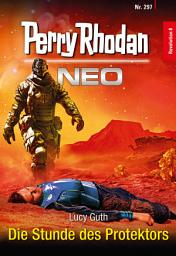 Icon image Perry Rhodan Neo 297: Die Stunde des Protektors: Staffel: Revolution