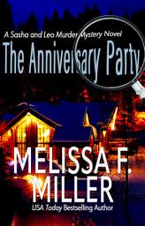 Icon image The Anniversary Party: A Madness Most Discreet (A Sasha and Leo Murder Mystery Novel)