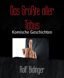 Icon image Das Größte aller Tabus: Komische Geschichten