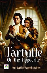 Icon image Tartuffe or The Hypocrite