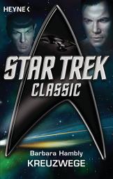 Icon image Star Trek - Classic: Kreuzwege: Roman