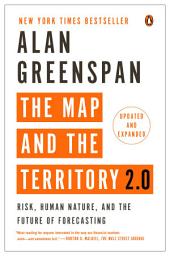 Icon image The Map and the Territory 2.0: Risk, Human Nature, and the Future of Forecasting
