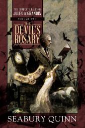 Icon image The Devil's Rosary: The Complete Tales of Jules de Grandin, Volume Two