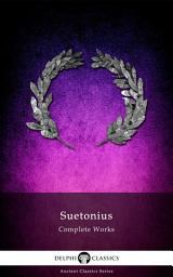 Icon image Delphi Complete Works of Suetonius (Illustrated)