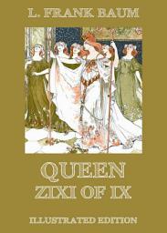 Icon image Queen Zixi Of Ix: eBook Edition