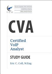 Icon image TCO CVA Certified VoIP Analyst Study Guide