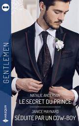 Icon image Le secret du prince - Séduite par un cow-boy