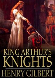 Icon image King Arthur's Knights: The Tales Retold for Boys & Girls