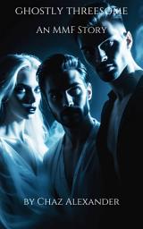 Icon image Ghostly Threesome: An MMF Story