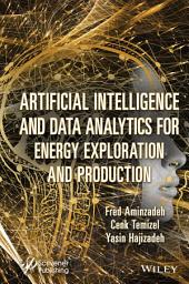 Icon image Artificial Intelligence and Data Analytics for Energy Exploration and Production